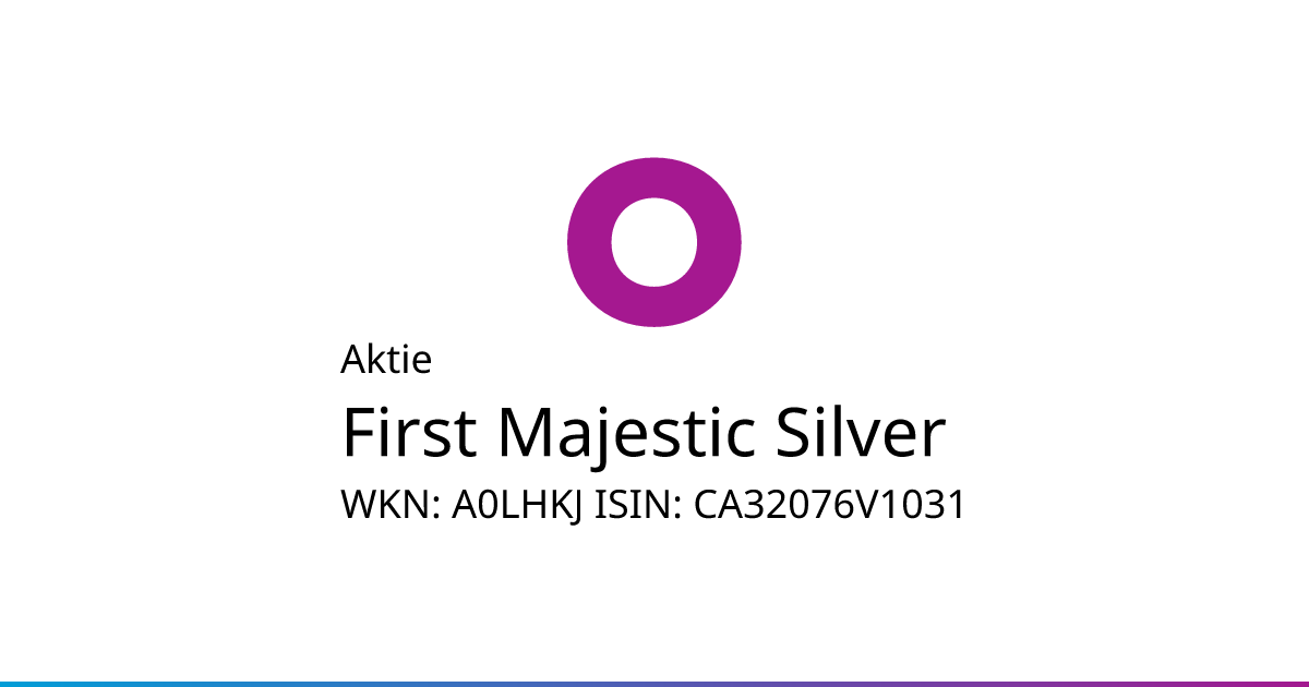 First Majestic Silver Aktie (A0LHKJ | CA32076V1031) • onvista