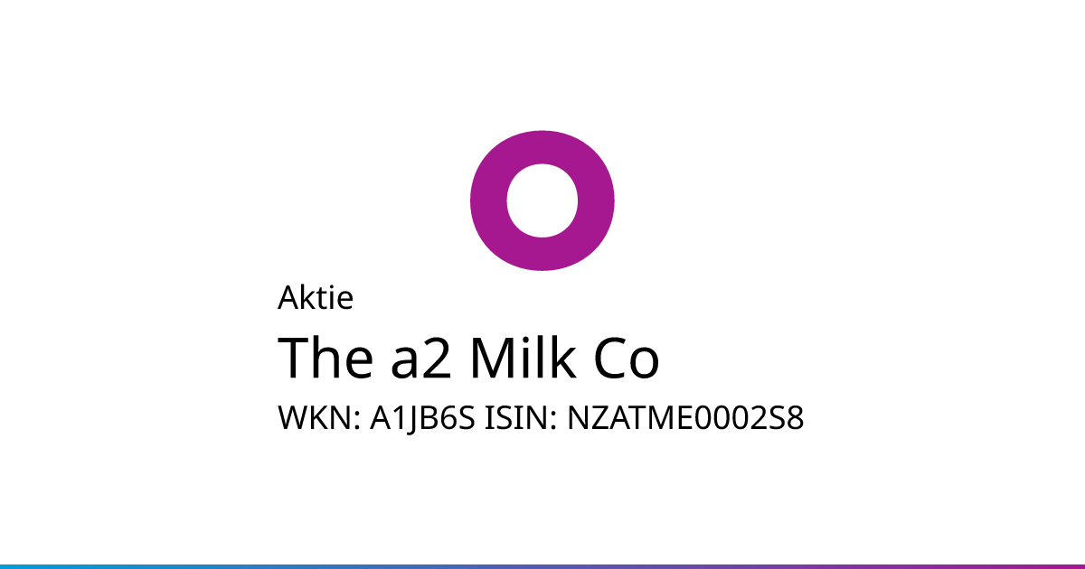 The a2 Milk Co Aktie (A1JB6S | NZATME0002S8) • onvista